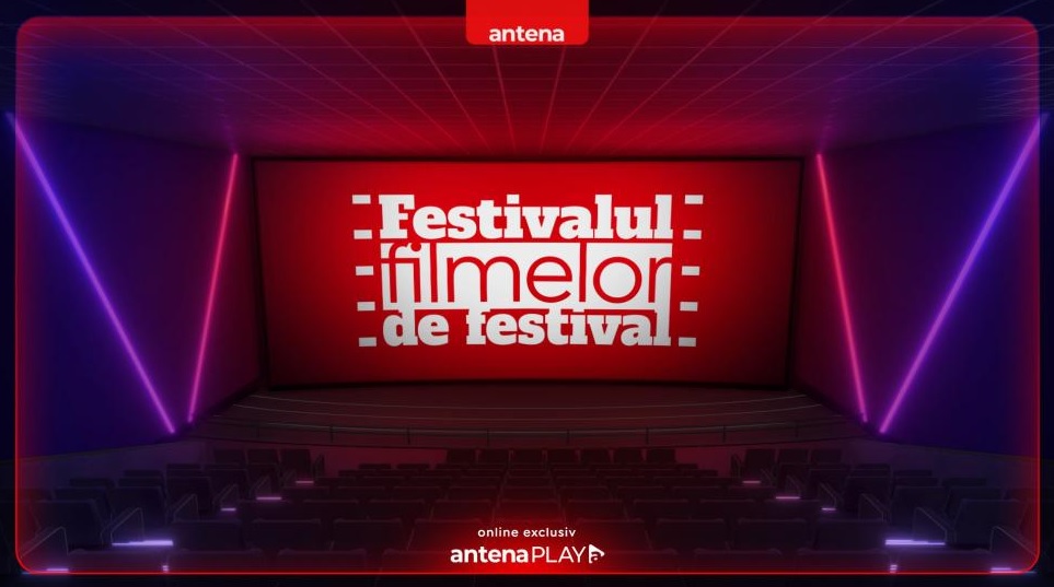 AntenaPLAY prezintă Festivalul filmelor de festival