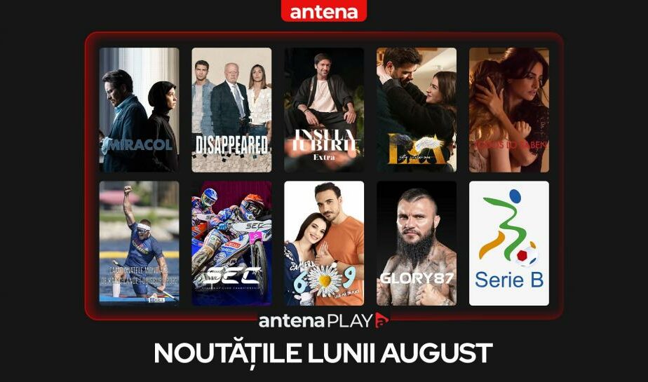Ce vezi în august în AntenaPLAY. Filme, seriale și competiții sportive pe care trebuie să le urmăreşti