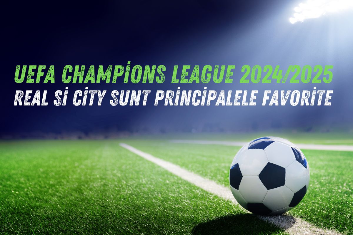 (P) Favoritele UEFA Champions League 2024/2025 – echipele lui Haaland și Mbappe pornesc cu prima șansă